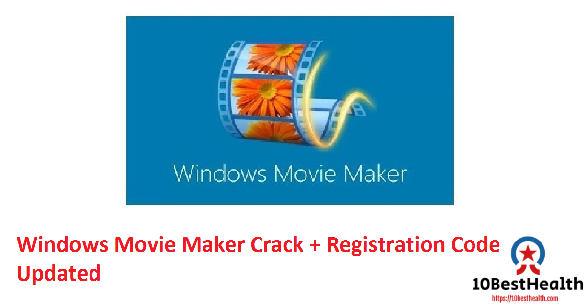 registration code windows movie maker 2021
