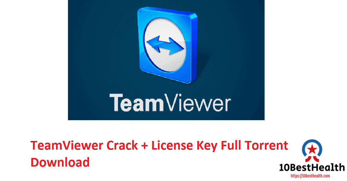 TeamViewer 15.21.8.0 Crack + Keygen Full Torrent Free Download 2021
