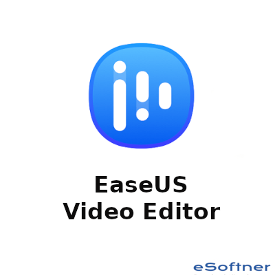 EaseUS Video Editor 1.7.7.18 Crack+ License Key