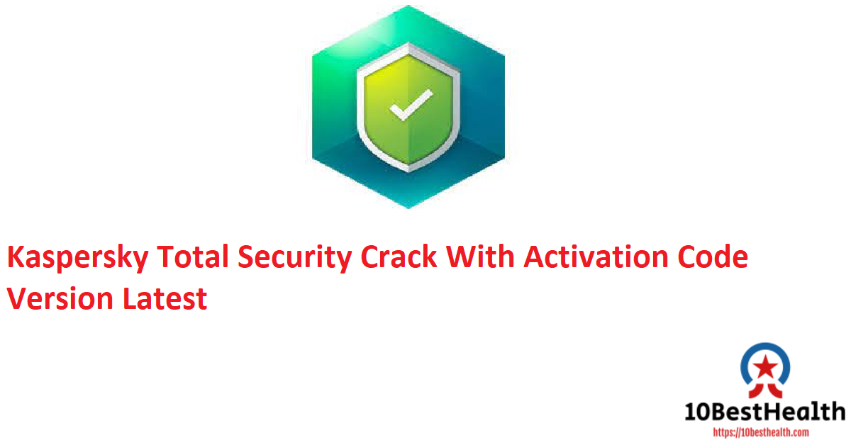 crack kaspersky total security 2021