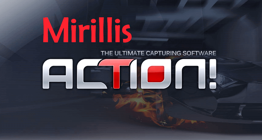 Mirillis Action 4.31.0 Crack + Key 2022